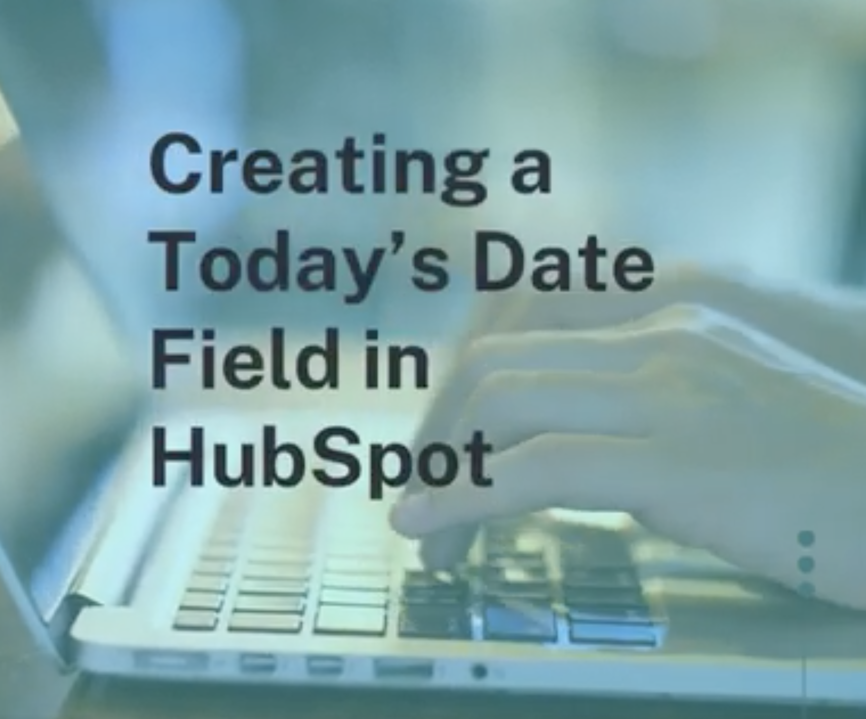 Build a Today's Date field in HubSpot